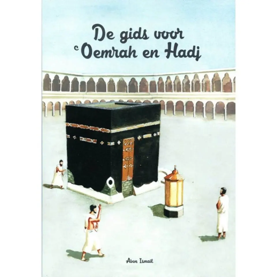 De gids voor ‘Oemrah en Hadj