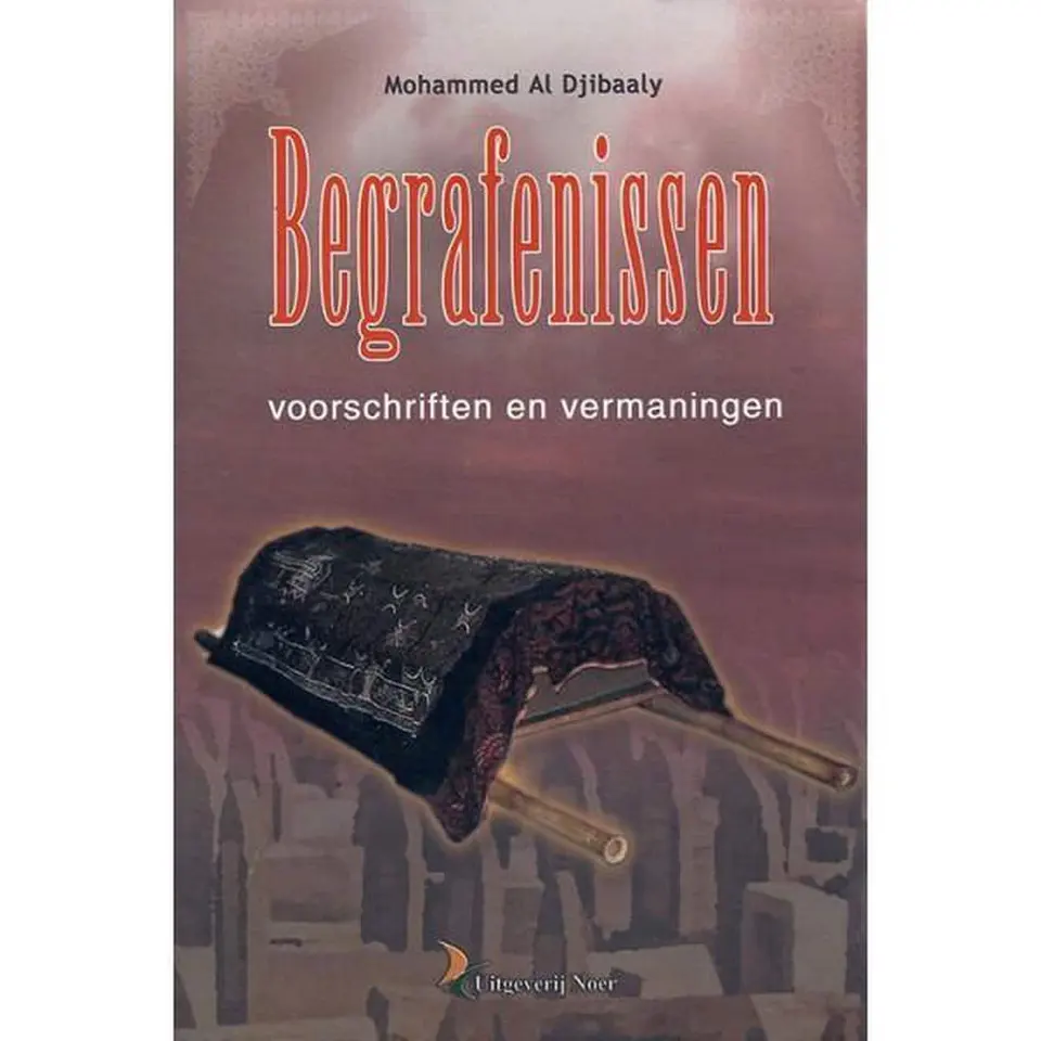 Begrafenissen – Voorschriften en Vermaningen
