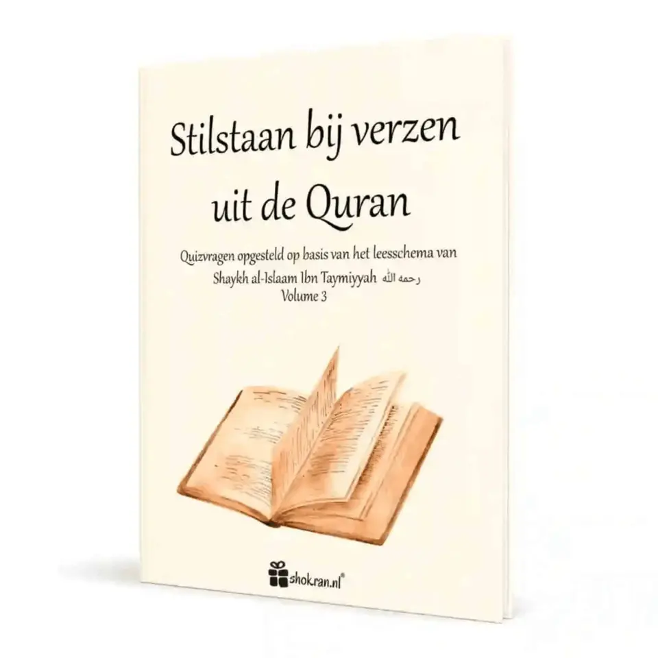 Stilstaan bij verzen uit de Quraan Volume 3