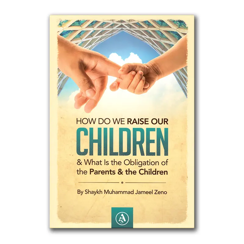 How Do We Raise Our Children & what is the obligation of the parents & the children