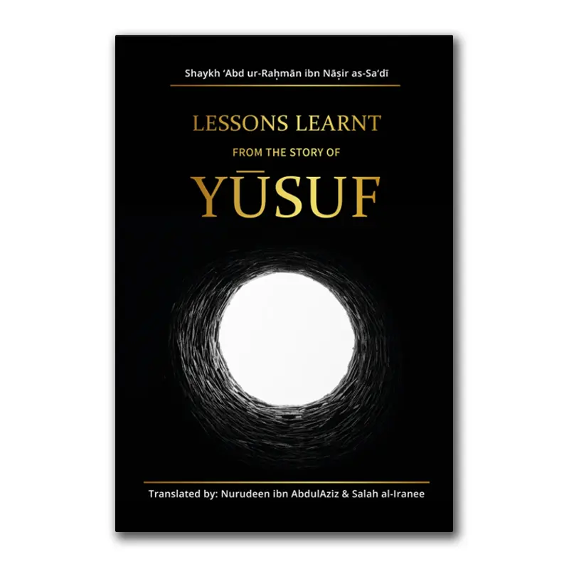 Lessons Learnt from the Story of Yūsuf