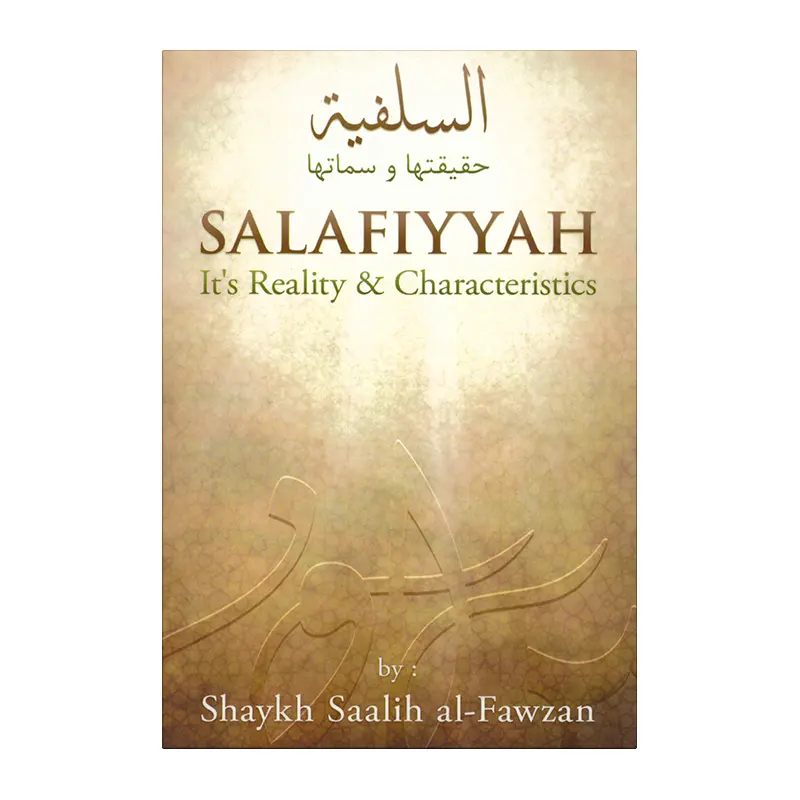 Salafiyyah it’s Reality & Characteristics