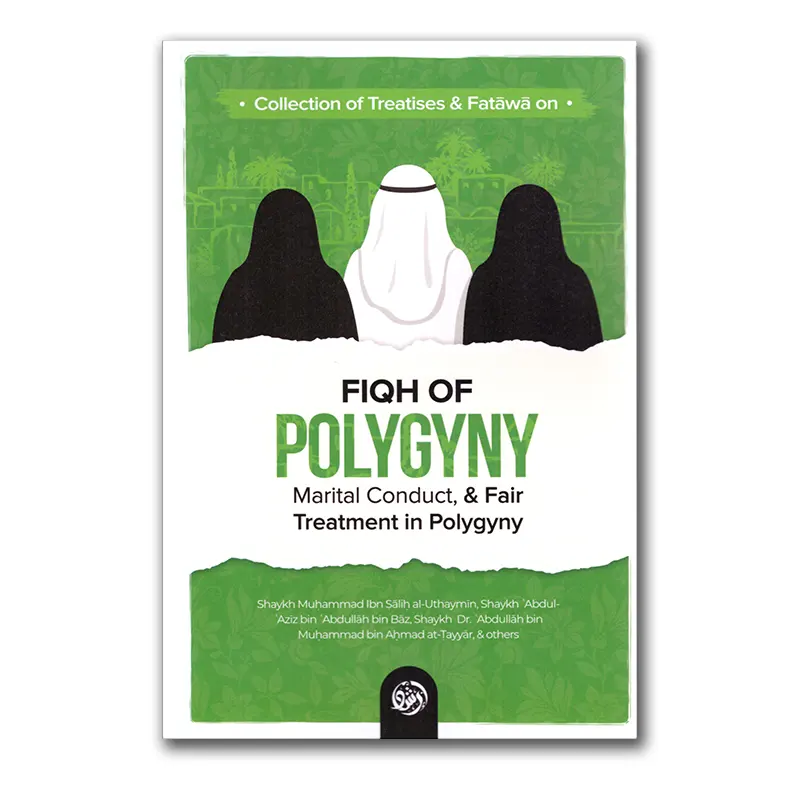 (Hardcover) Fiqh of Polygyny – Marital Conduct & Fair Treatment in Polygyny