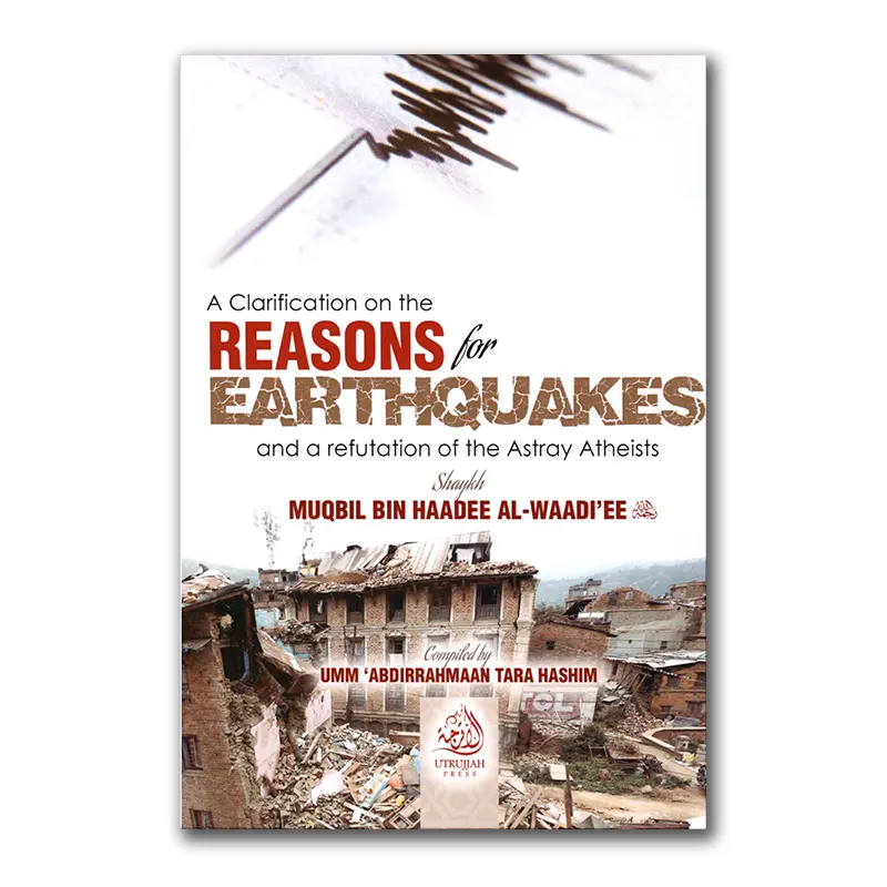 Reasons for Earthquakes and a refutation of the astray atheists