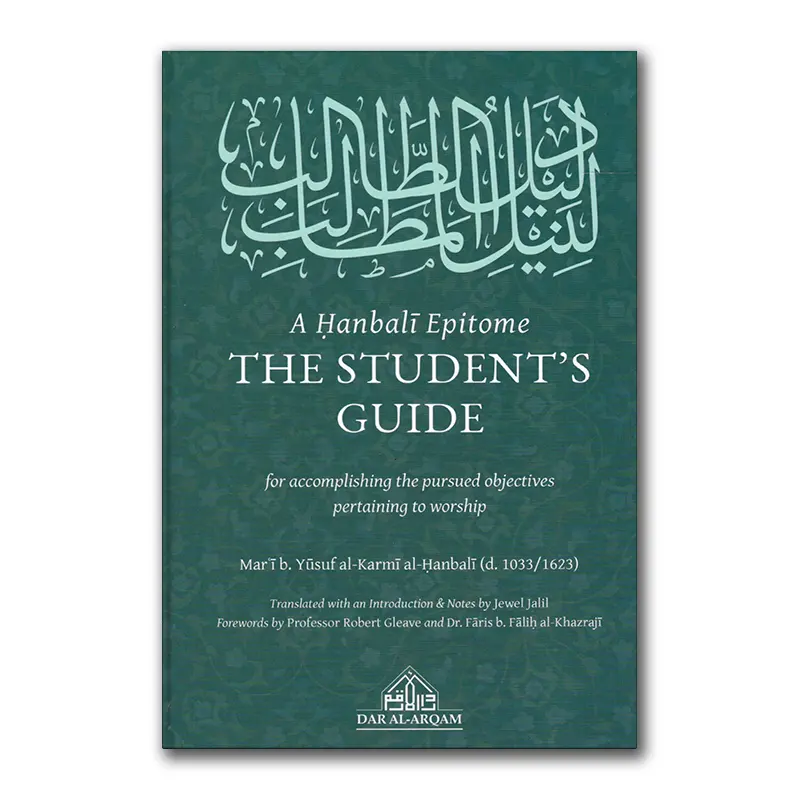 A Hanbali Epitome The Student’s Guide