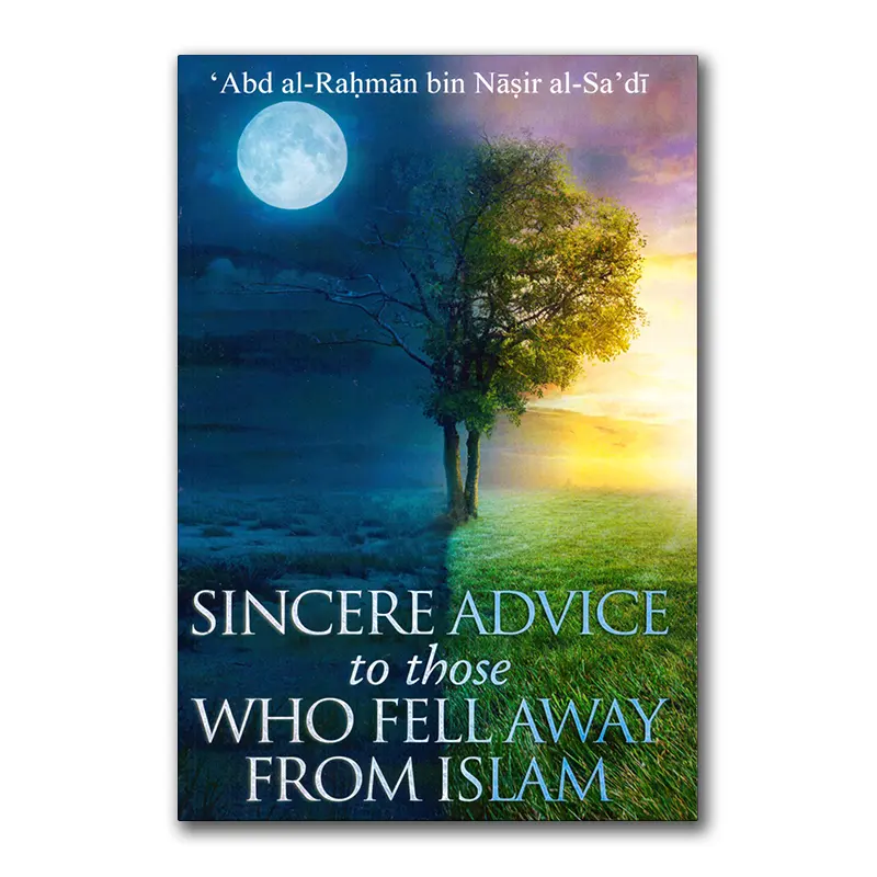 Sincere Advice to those Who Fell Away From Islam