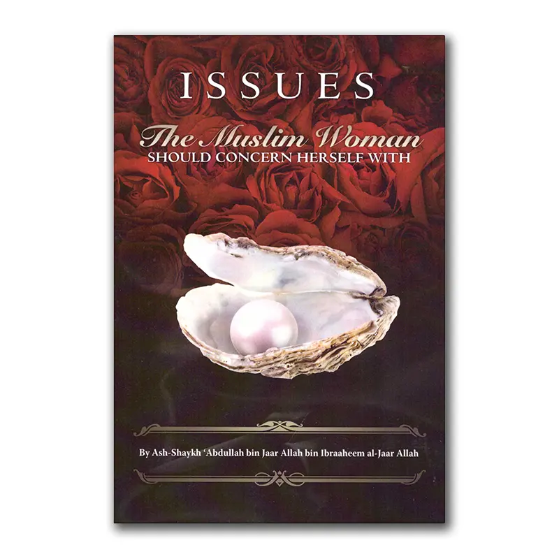 Issues The Muslim Woman should concern herself with