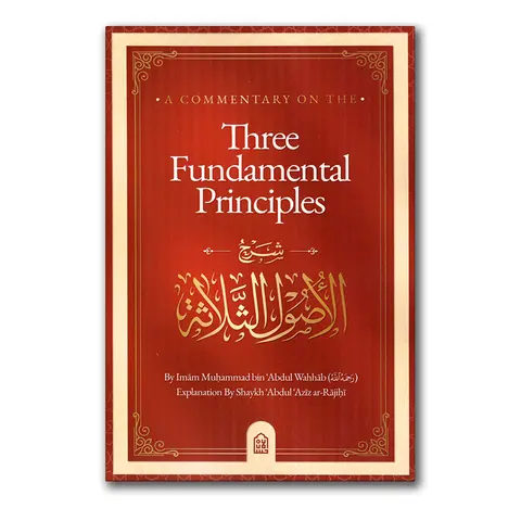 A Commentary on the Three Fundamental Principles – ar-Rajihi
