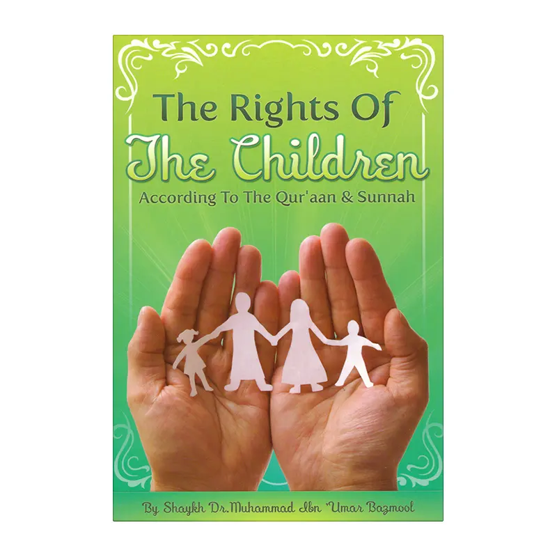 The Rights of the Children According to the Qur’aan & sunnah