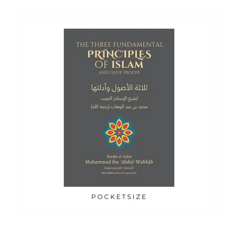The Three Fundamental Principles of Islam & their proofs