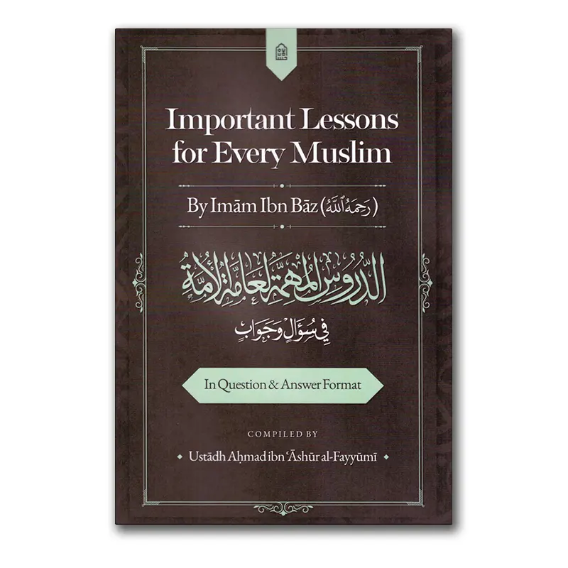 Important Lessons for Every Muslim in Question & Answer Format