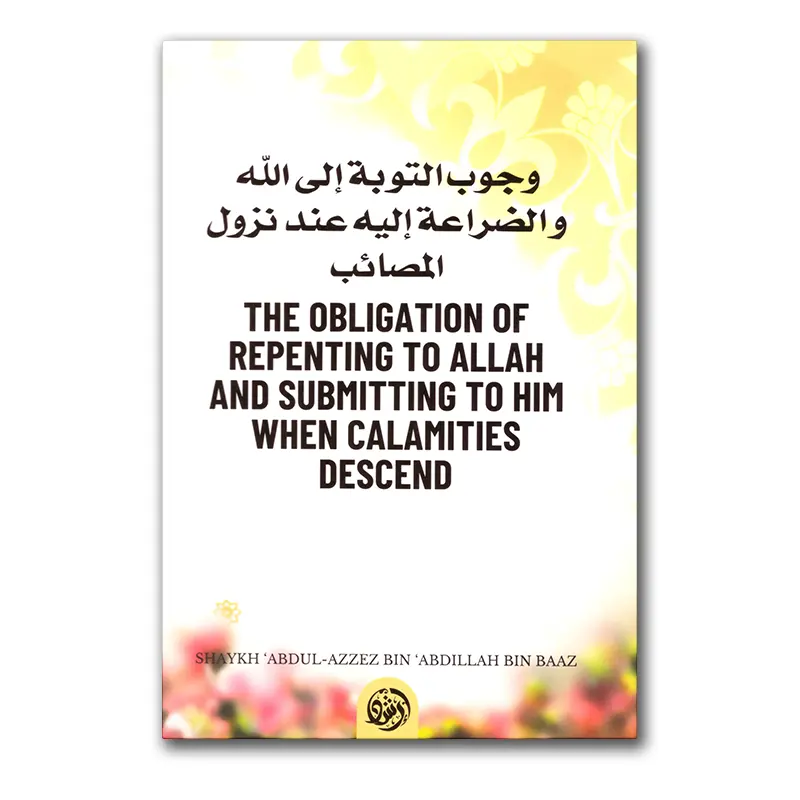 The Obligation of Repenting to Allah and Submitting to Him when Calamities Descend