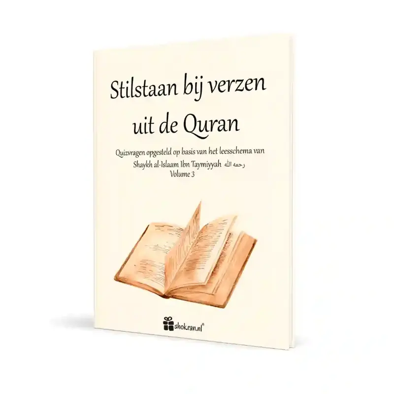 Stilstaan bij Verzen uit de Quran – Volume 3