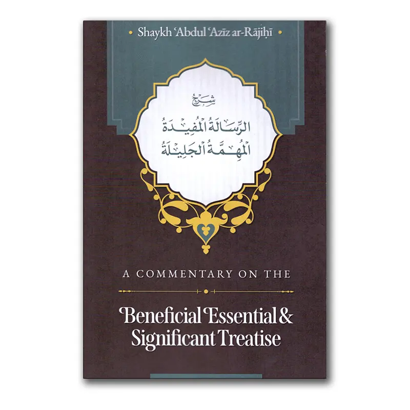 A Commentary on the: Beneficial, Essential & Significant Treatise