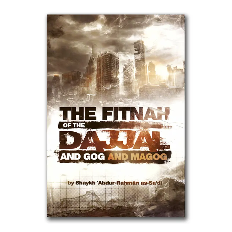 The Fitnah of the Dajjal And Gog And Magog