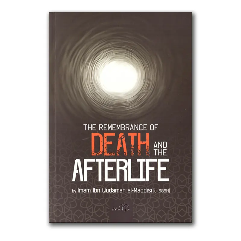The Remembrance Of Death And The Afterlife