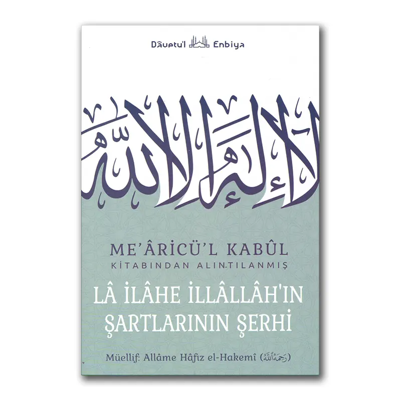 La Ilahe illallah’in Sartlarinin Serhi