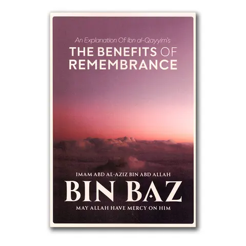 An Explanation Of Ibn al-Qayyims The Benefits Of Remembrance