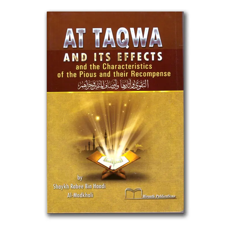 At Taqwa & Its Effects & the Characteristics of the Pious & their Recompense