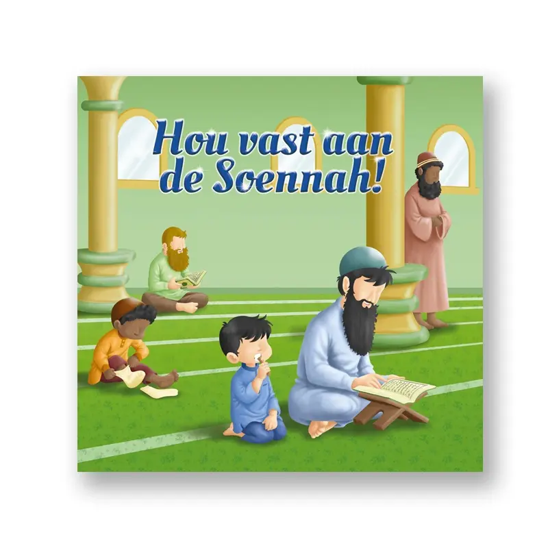Hou vast aan de Soennah!