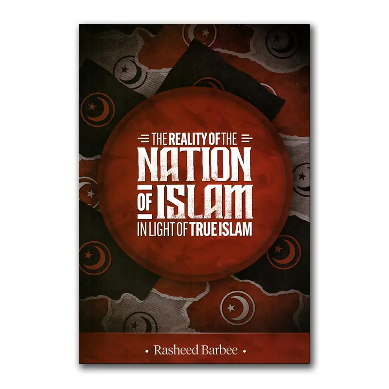 The Reality of the Nation of Islam In Light Of True Islam