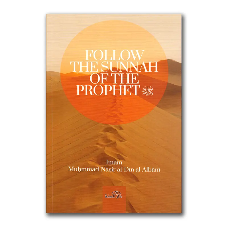 Follow the Sunnah of the Prophet