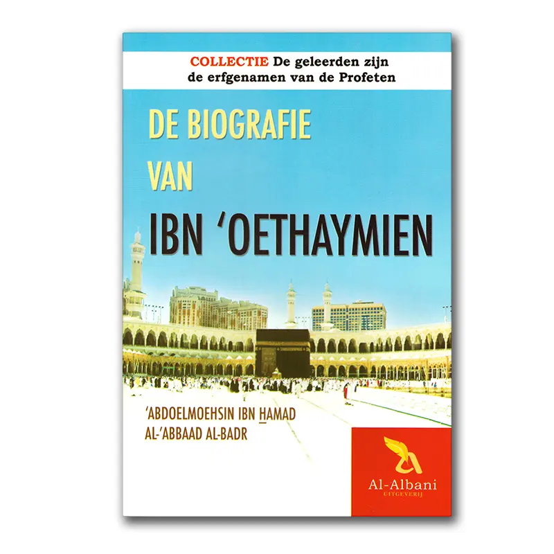 De biografie van Ibn ‘Oethaymien