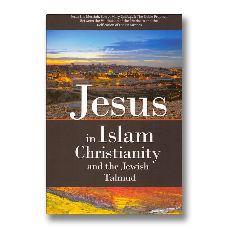 Jesus in Islam, Christianity and the Jewish Talmud