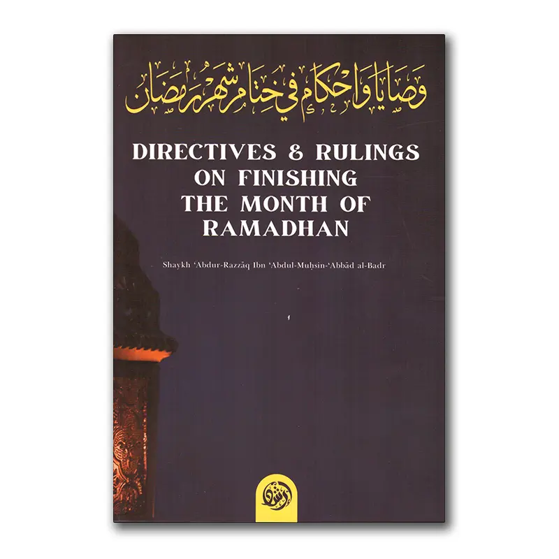 Directives & Rulings on finishing the month of Ramadhan