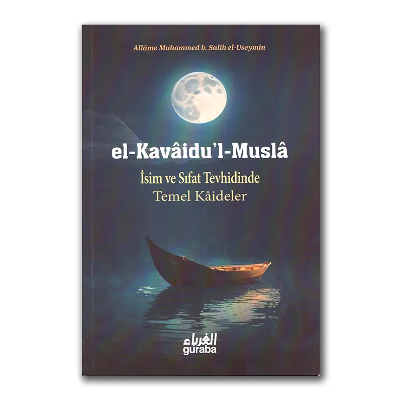 El-Kavaidu’l Musla, Isim ve Sifat Tevhidinde Temel Kaideler