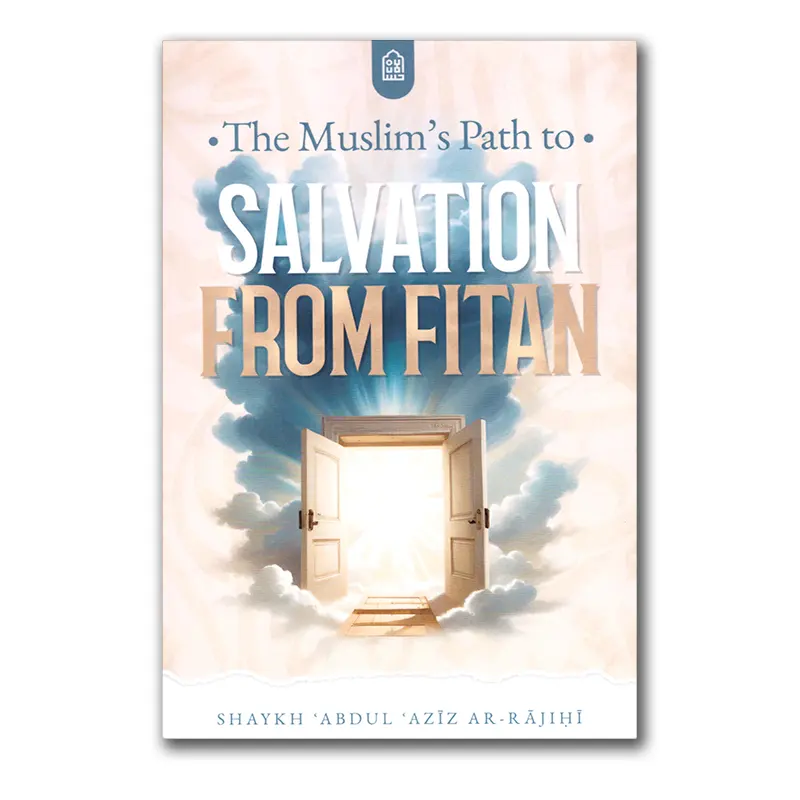The Muslim’s Path to Salvation from Fitan