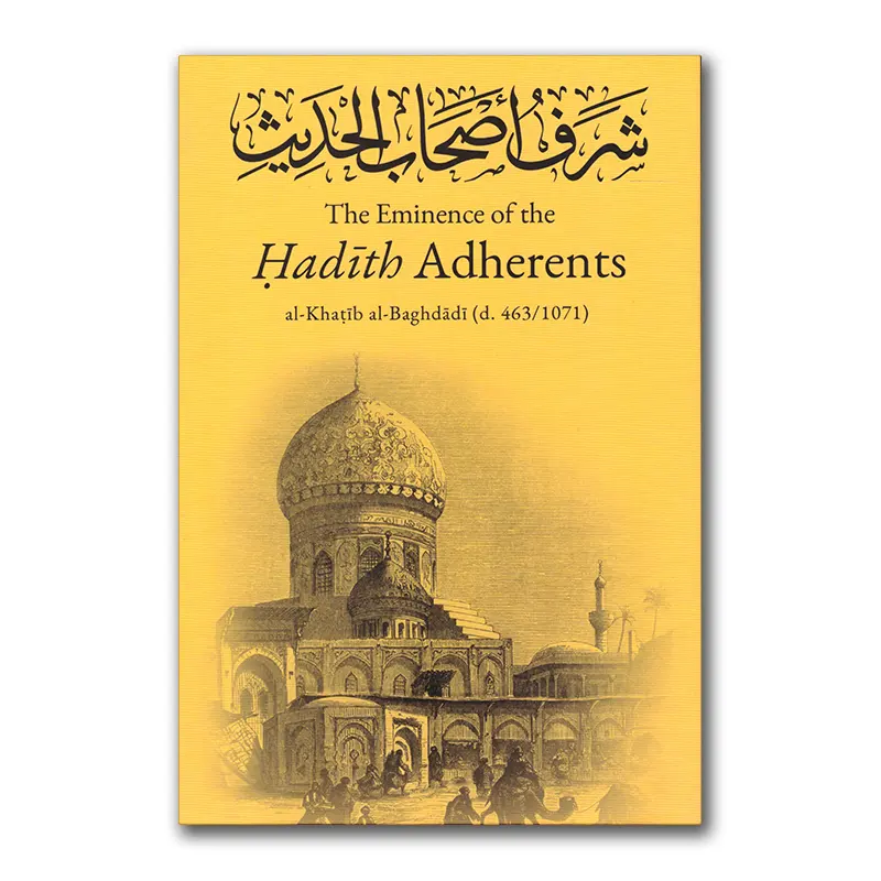The Eminence of the Hadith Adherents