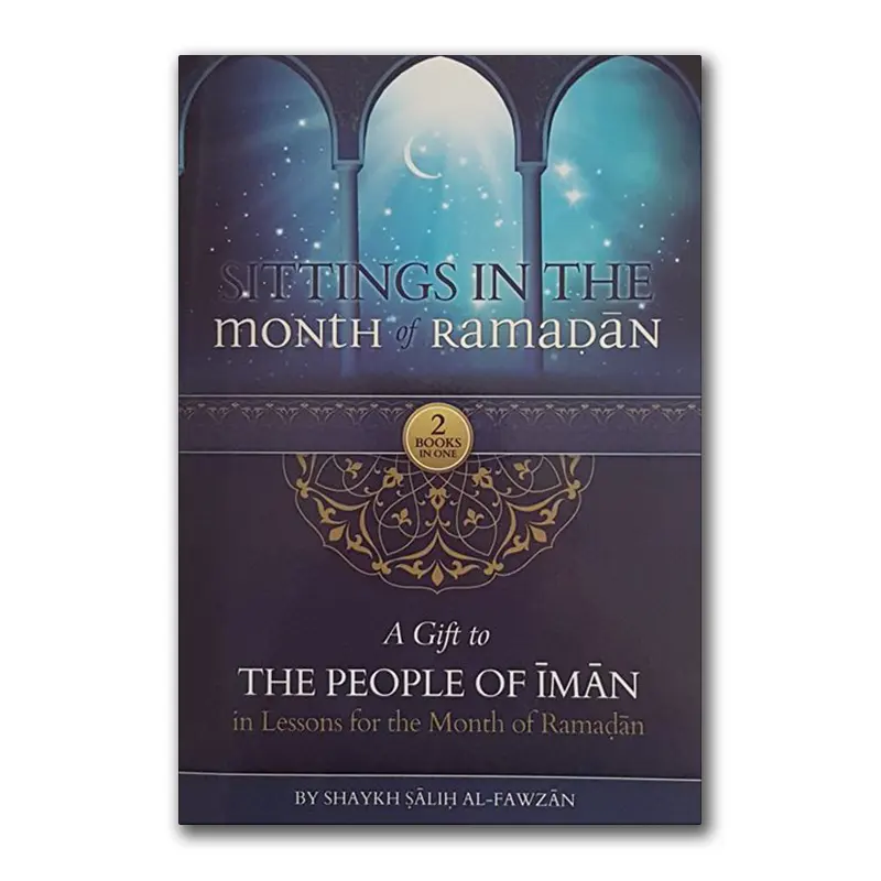Hardcover: Sittings in the Month of Ramadan & A Gift to the People of Iman in Lessons in the Month of Ramadan