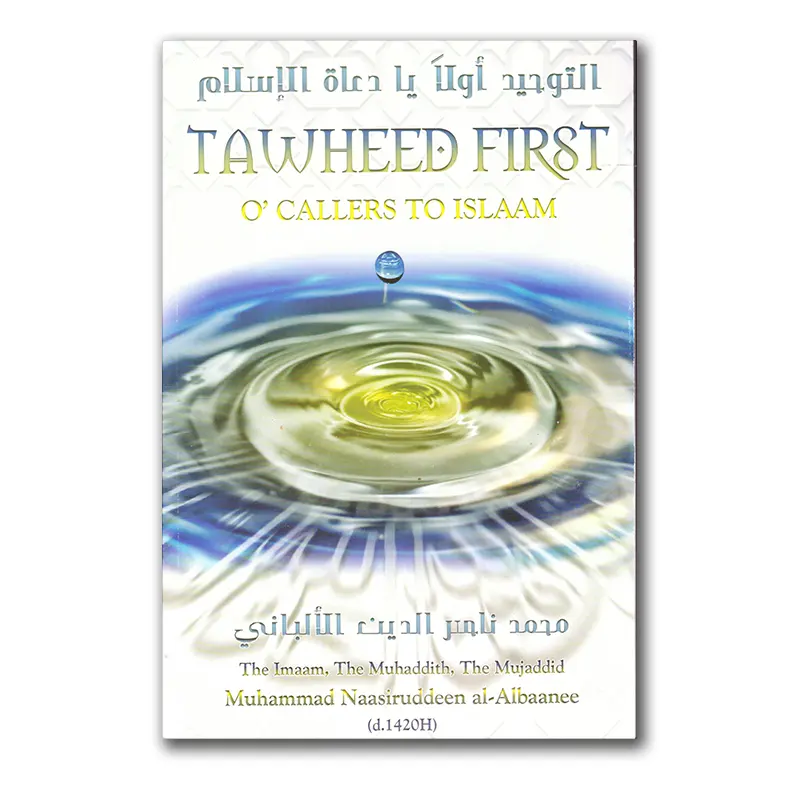 Tawheed First o Callers to Islaam
