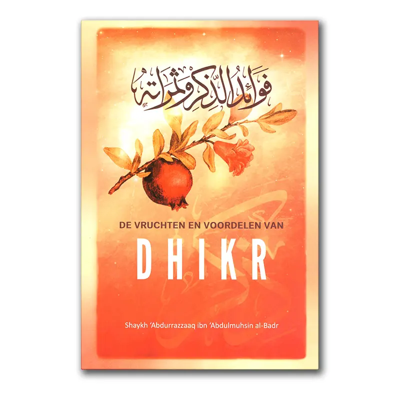 De Vruchten en Voordelen van Dhikr