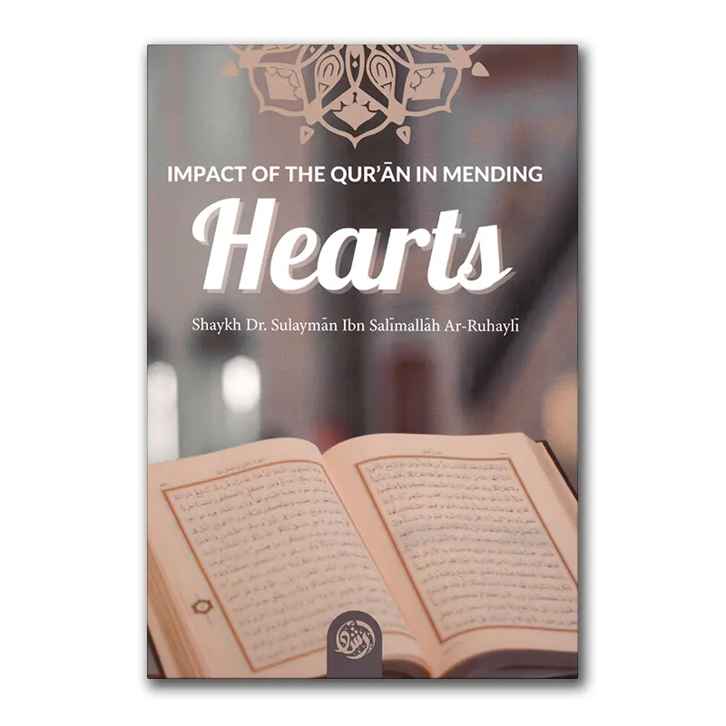 Impact of the Qur’an in mending Hearts