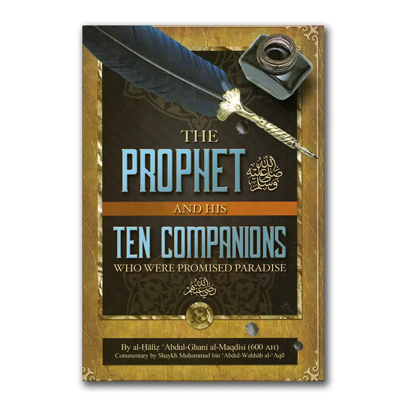 The Prophet and his Ten Companions who were promised Paradise