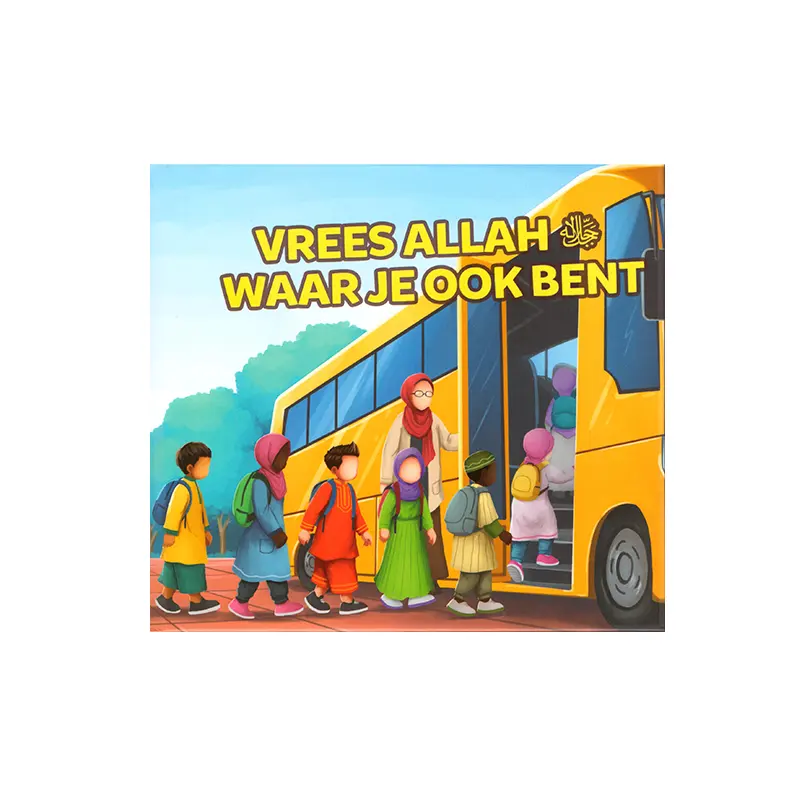 Vrees Allah waar je ook bent