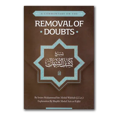 A Commentary on the Removal of Doubts – ar-Rajihi