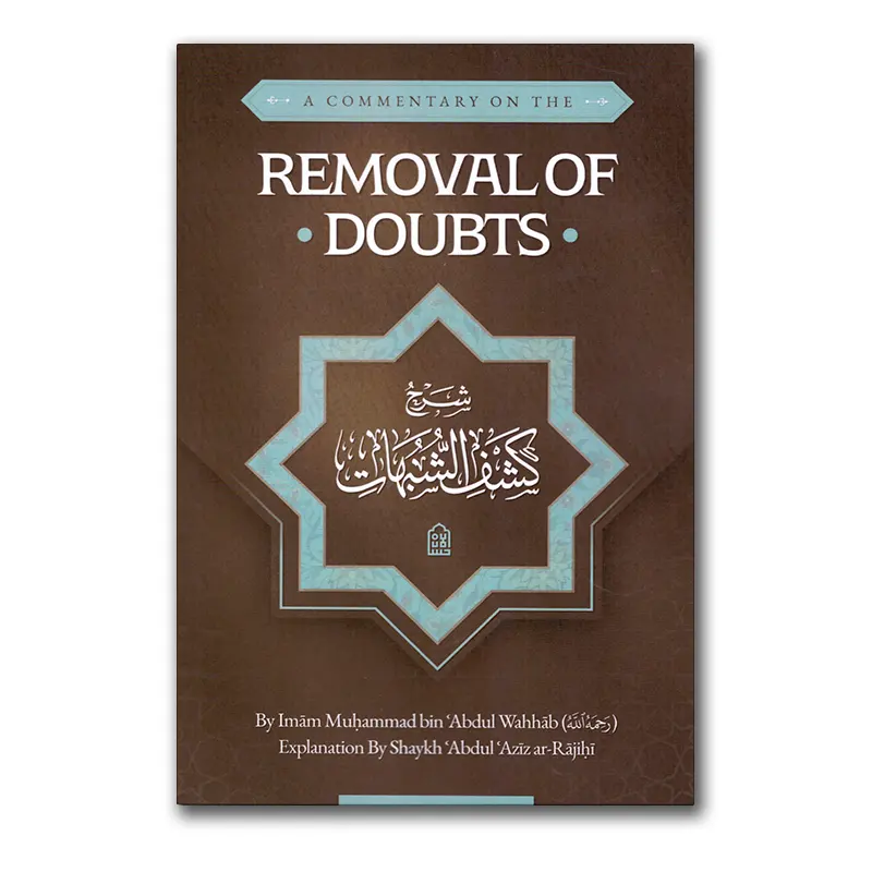 A Commentary on the Removal of Doubts – ar-Rajihi