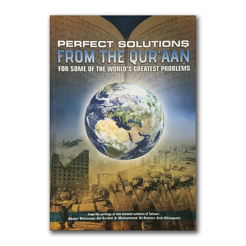 Perfect Solutions from the Qur’aan for some of the world’s greatest problems