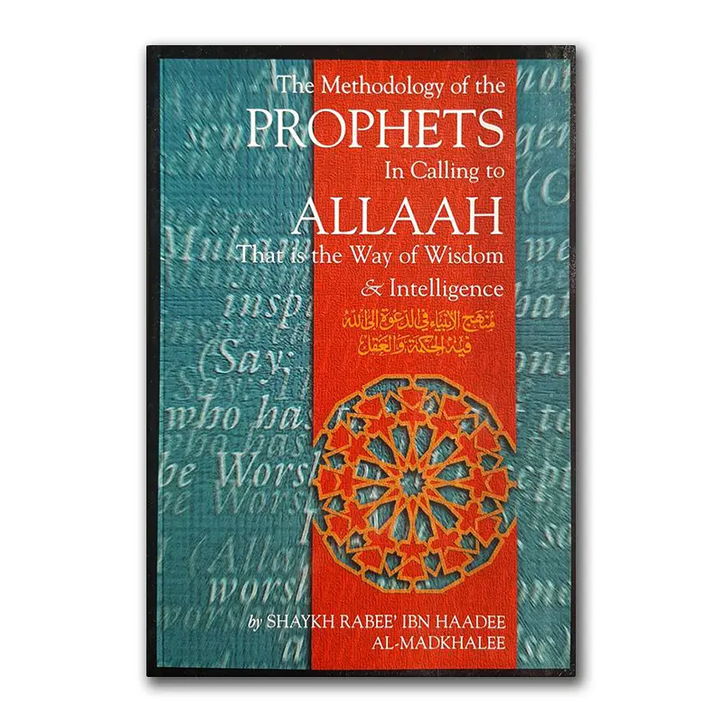 The Methodology of the Prophets in Calling to Allaah That is the Way of Wisdom & Intelligence