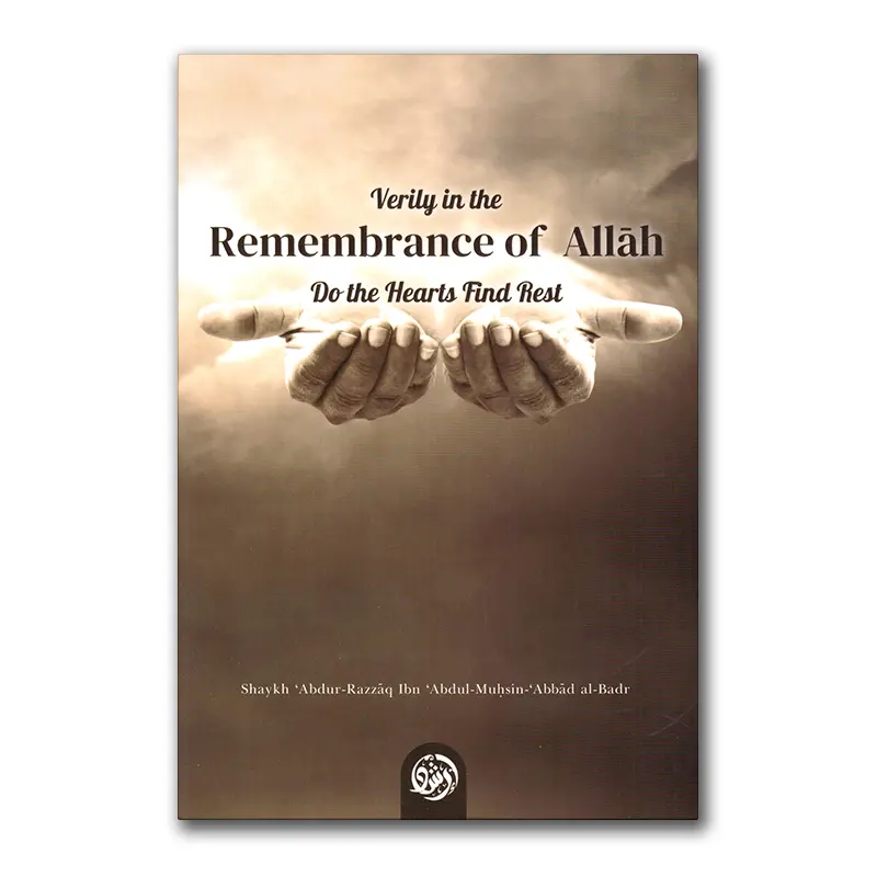 Verily in the Remembrance of Allah do the hearts find rest